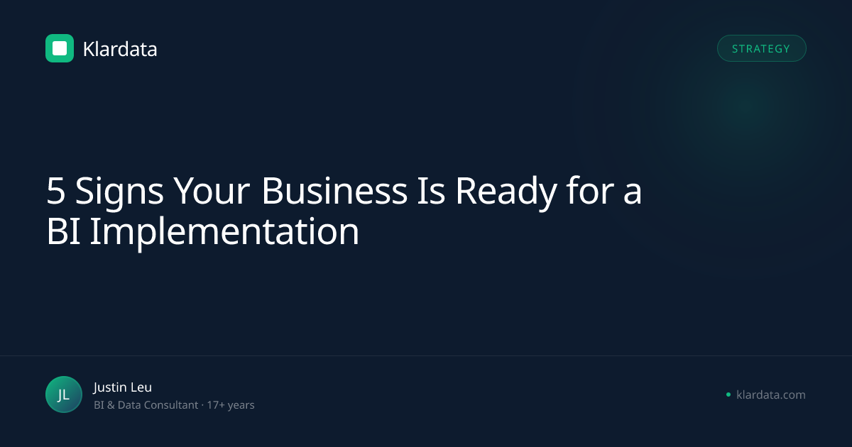 5 Signs Your Business Is Ready for a BI Implementation | Klardata